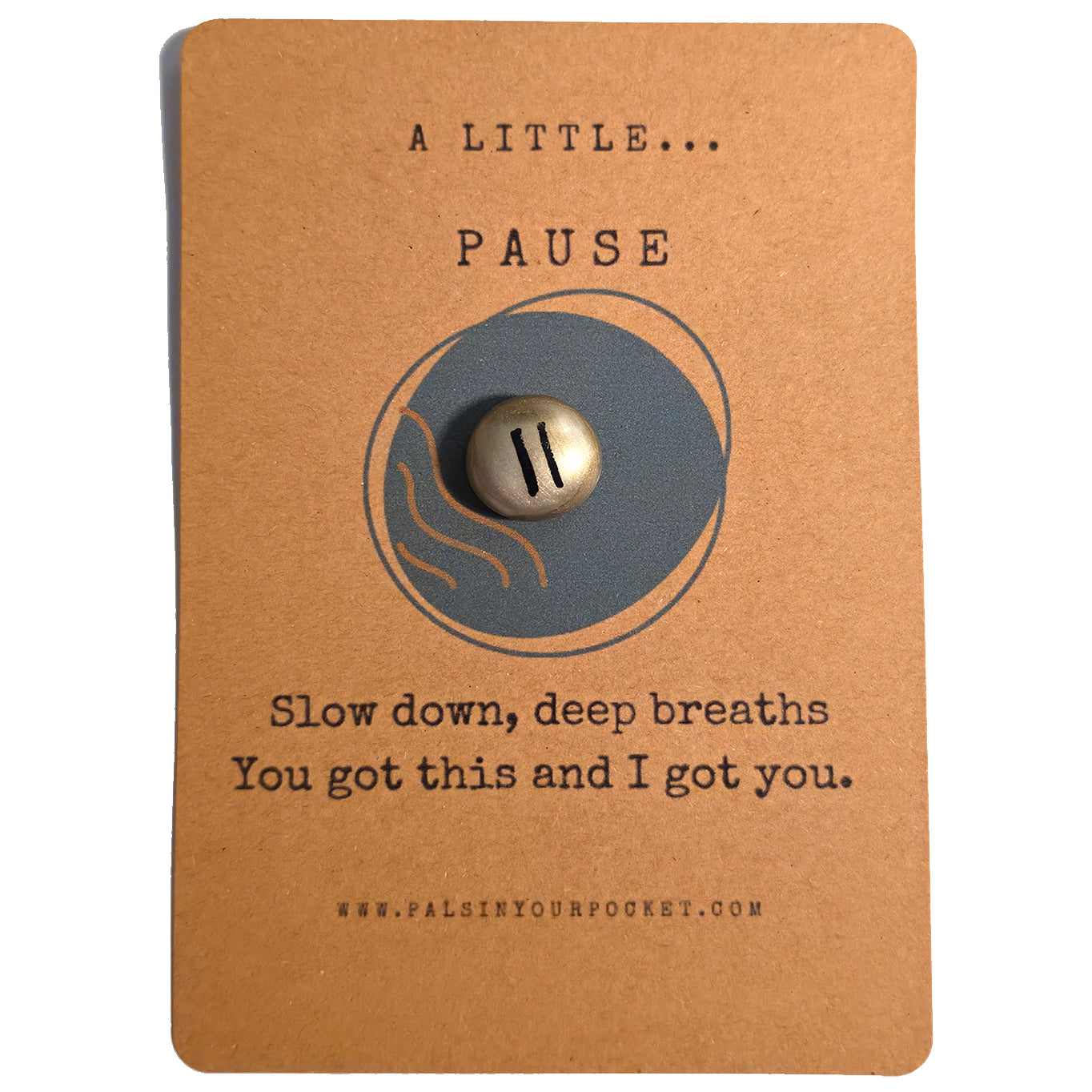 A Little Pause mindfulness pebble on affirmation card encouraging slowing down and taking deep breaths.