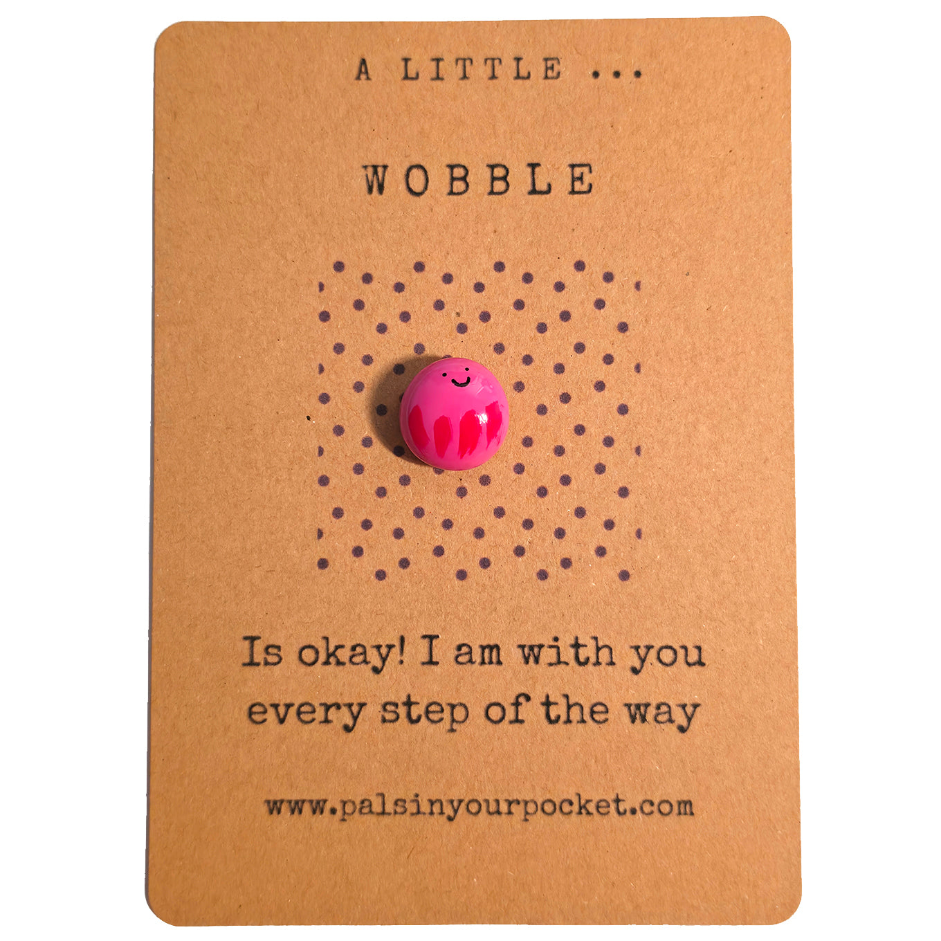 A Little Wobble mindfulness pebble on affirmation card reminding that it is okay to wobble and offering encouragement.